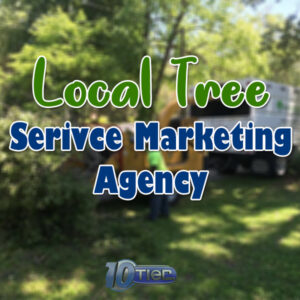 Local Tree Service Marketing Agency